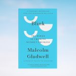 Blink by Malcolm Gladwell