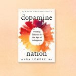 Dopamine Nation by Anna Lembke