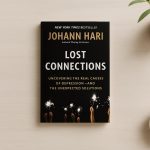 Lost Connections by Johann Hari