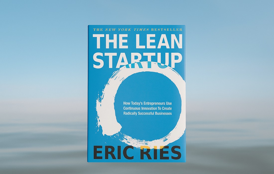 The Lean Startup by Eric Ries