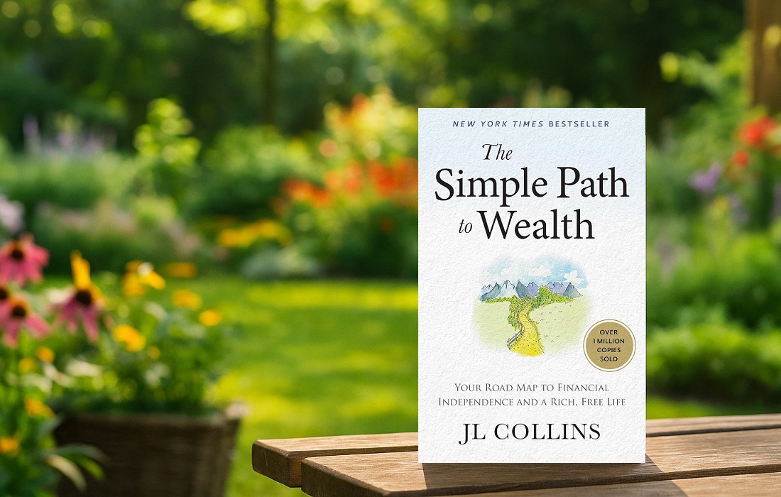 The Simple Path to Wealth by JL Collins