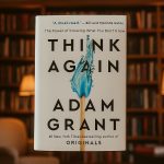 Think Again by Adam Grant