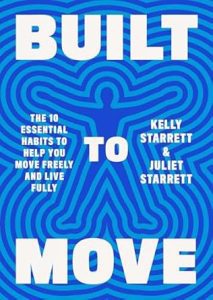 Built to Move by Kelly Starrett & Juliet Starrett