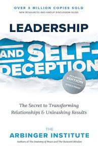Leadership and Self‑Deception by The Arbinger Institute