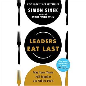Leaders Eat Last by Simon Sinek