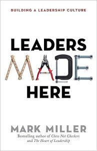 Leaders Made Here by Mark Miller
