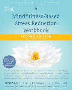 A Mindfulness-Based Stress Reduction Workbook by Bob Stahl & Elisha Goldstein