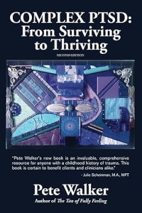 Complex PTSD: From Surviving to Thriving by Pete Walker