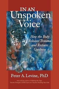 In an Unspoken Voice by Peter A. Levine