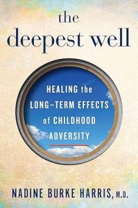 The Deepest Well by Nadine Burke Harris