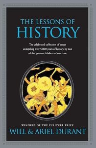 The Lessons of History by Will Durant & Ariel Durant