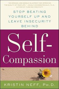 Self‑Compassion - Kristin Neff 