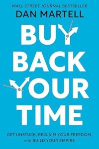 Buy Back Your Time - Dan Martell