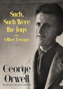 Such, Such Were the Joys (Posthumously published 1952)