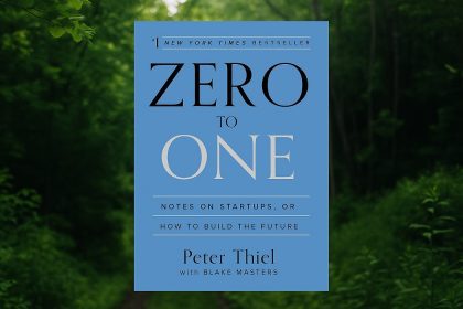 Zero to One by Peter Thiel and Blake Masters