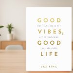 Good Vibes Good Life by Vex King