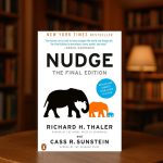 Nudge by Richard H Thaler and Cass R Sunstein