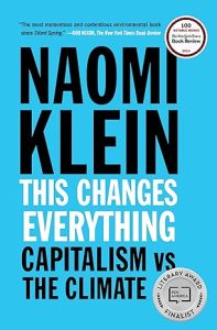 This Changes Everything: Capitalism vs. The Climate by Naomi Klein