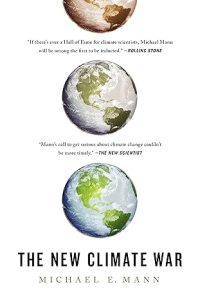 The New Climate War by Michael E. Mann