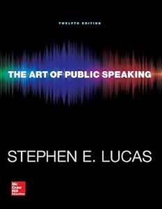 The Art of Public Speaking by Stephen E. Lucas