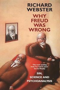 Why Freud Was Wrong by Richard Webster