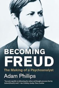 Becoming Freud by Adam Phillips